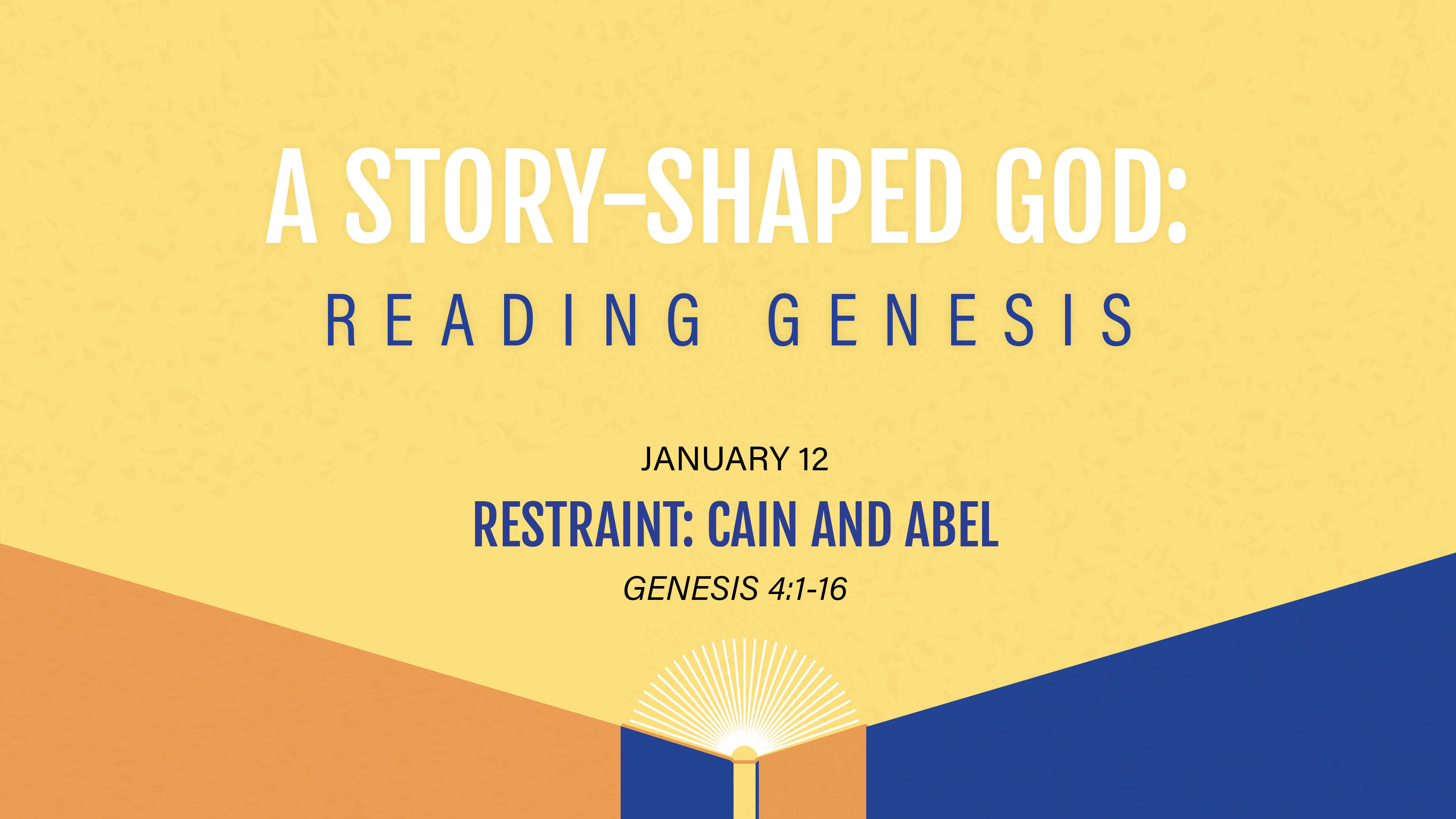 January 12 - Restraint: Cain and Abel